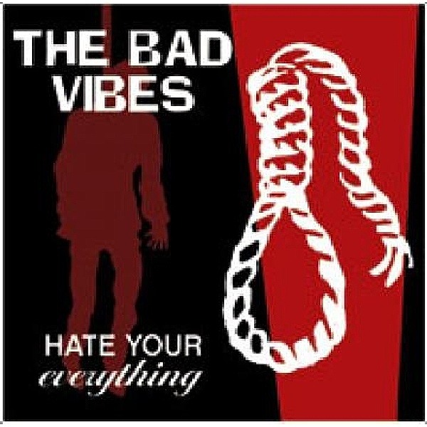 Hate Your Everything, Bad Vibes