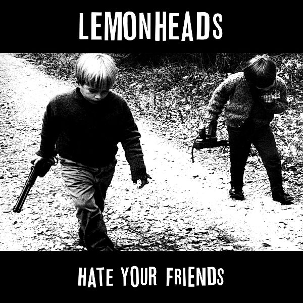 Hate your friends Deluxe Edition (LP), Lemonheads