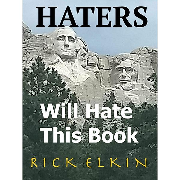 Haters, Rick Elkin
