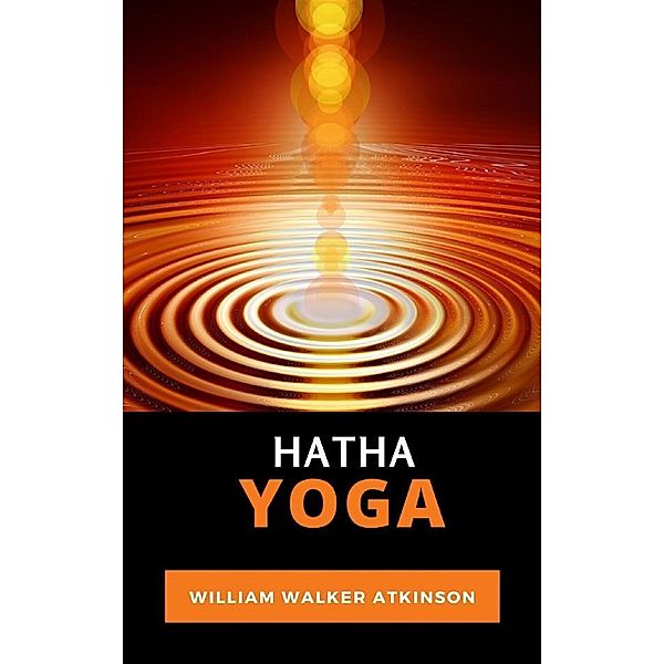 Hatha Yoga, William Walker