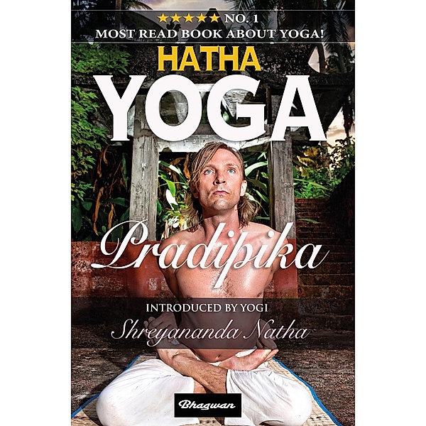 Hatha Yoga Pradipika (Great yoga books, #1) / Great yoga books, Yogi Swatmarama, Shreyananda Natha