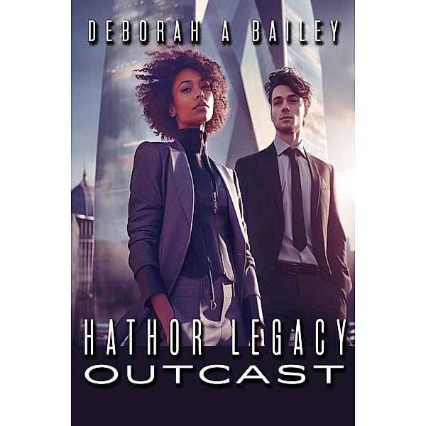 Hathor Legacy: Outcast / Hathor Legacy, Deborah A. Bailey