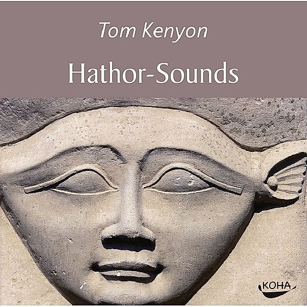 Hathor-Sounds, Audio-CD, Tom Kenyon