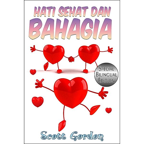 Hati Sehat dan Bahagia, Scott Gordon