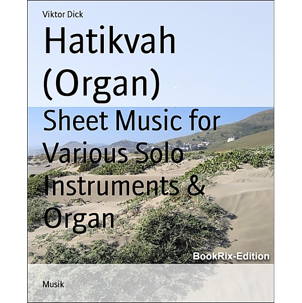 Hatikvah (Organ), Viktor Dick