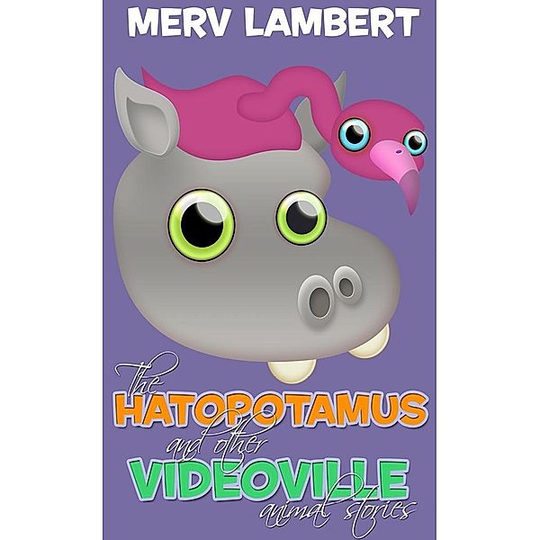 Hatopotamus / Videoville, Merv Lambert