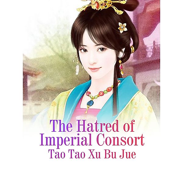 Hatred of Imperial Consort, Tao Taoxubujue