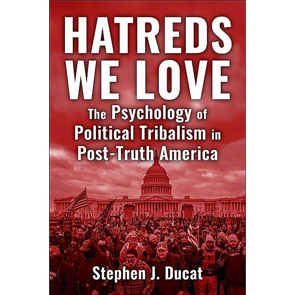 Hatreds We Love, Stephen J. Ducat