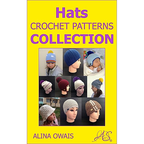 Hats Crochet Patterns Collection, Alina Owais