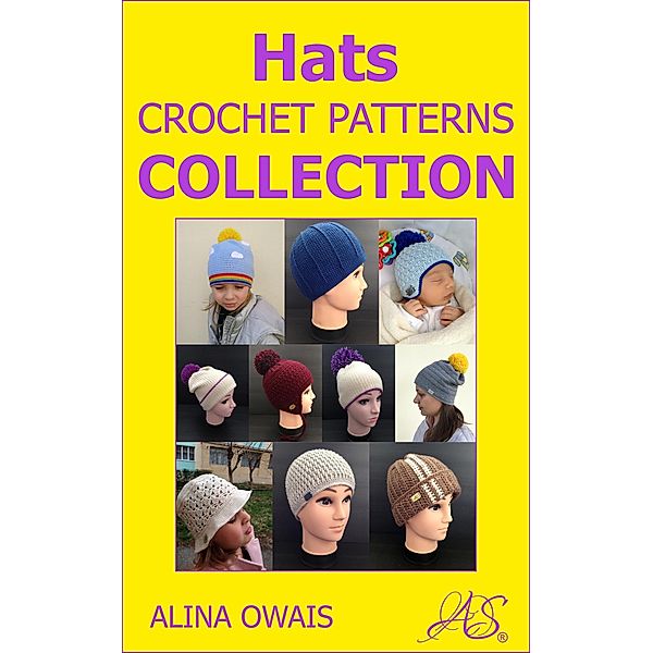 Hats Crochet Patterns Collection, Alina Owais
