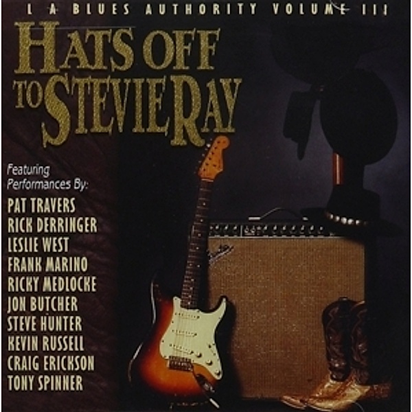 Hats Off To Stevie Ray, L.A.Blues Authority