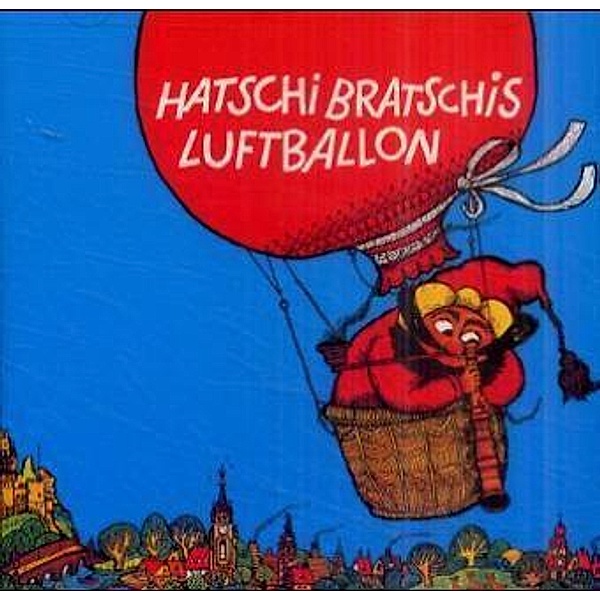 Hatschi Bratschis Luftballon,1 Audio-CD, Franz K Ginzkey