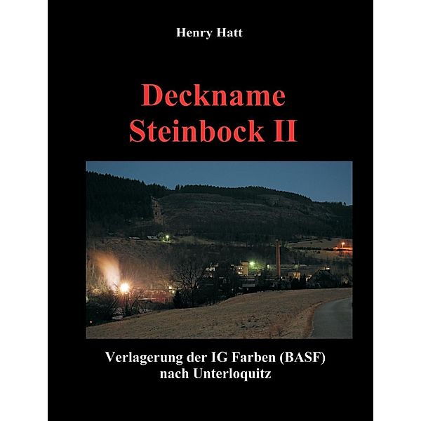 Hatt, H: Deckname Steinbock II (Zingel, Molchfisch), Henry Hatt