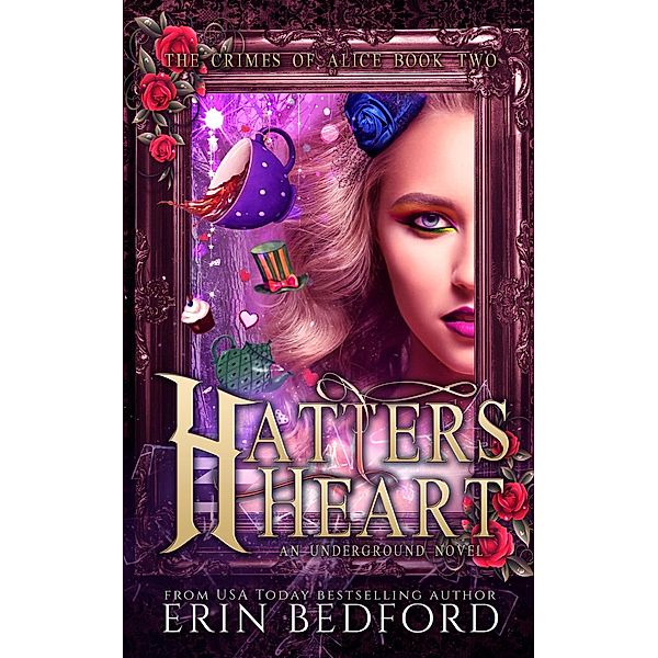 Hatter's Heart (The Crimes of Alice, #2) / The Crimes of Alice, Erin Bedford