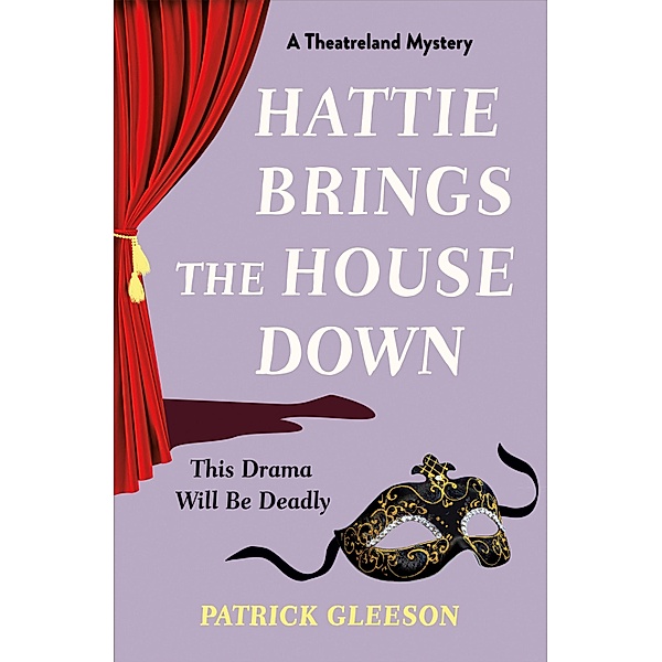 Hattie Brings the House Down, Patrick Gleeson