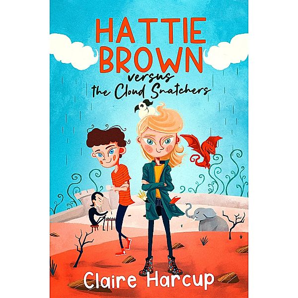 Hattie Brown versus the Cloud Snatchers / Hattie Brown Trilogy Bd.1, Claire Harcup