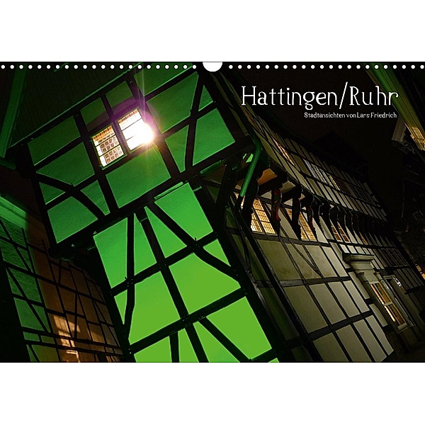 Hattingen/Ruhr (Wandkalender 2021 DIN A3 quer), Lars Friedrich