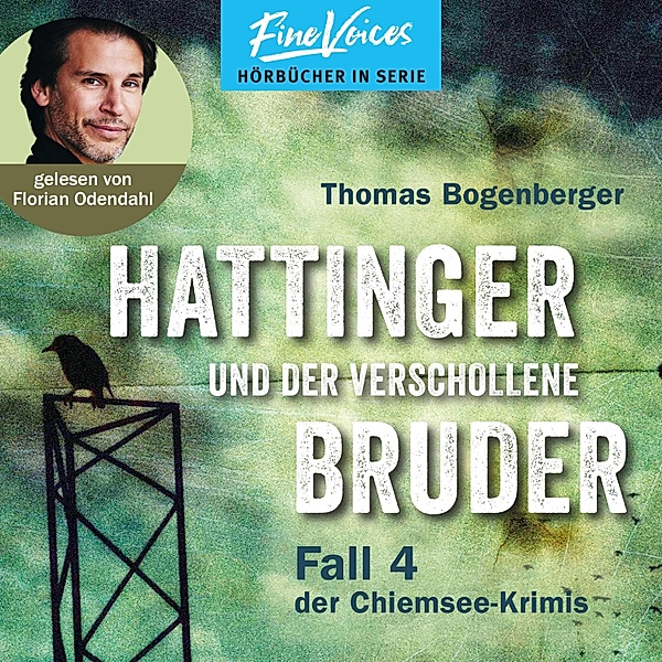 Hattinger - 4 - Hattinger und der verschollene Bruder, Thomas Bogenberger