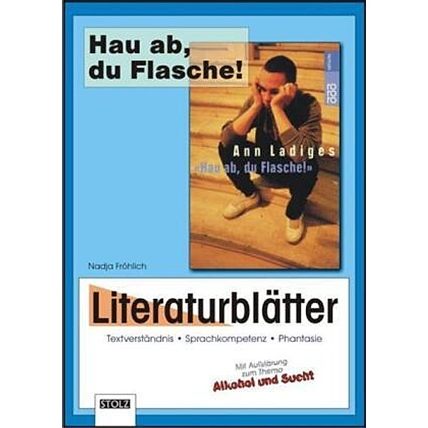 Hau ab, du Flasche! - Literaturblätter, Nadja Fröhlich