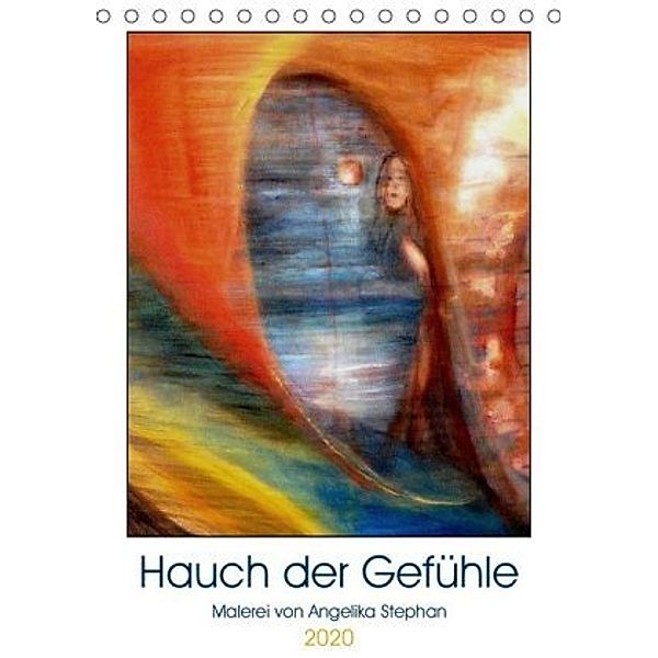 Hauch der Gefühle (Tischkalender 2020 DIN A5 hoch), Angelika Stephan