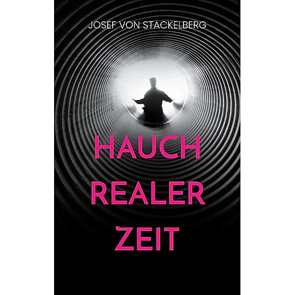 Hauch Realer Zeit, Josef von Stackelberg