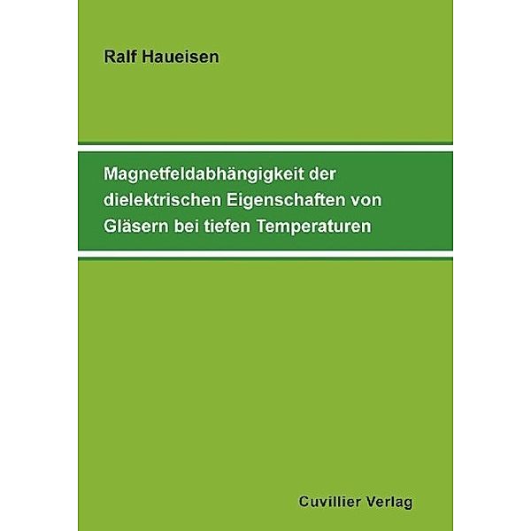 Haueisen, R: Magnetfeldabhängigkeit der dielektrischen Eigen, Ralf Haueisen