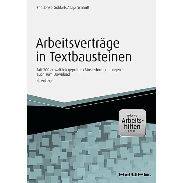 Haufe Fachbuch: Arbeitsverträge in Textbausteinen - inkl. Arbeitshilfen online, Friederike Steininger, Kaja Hermann