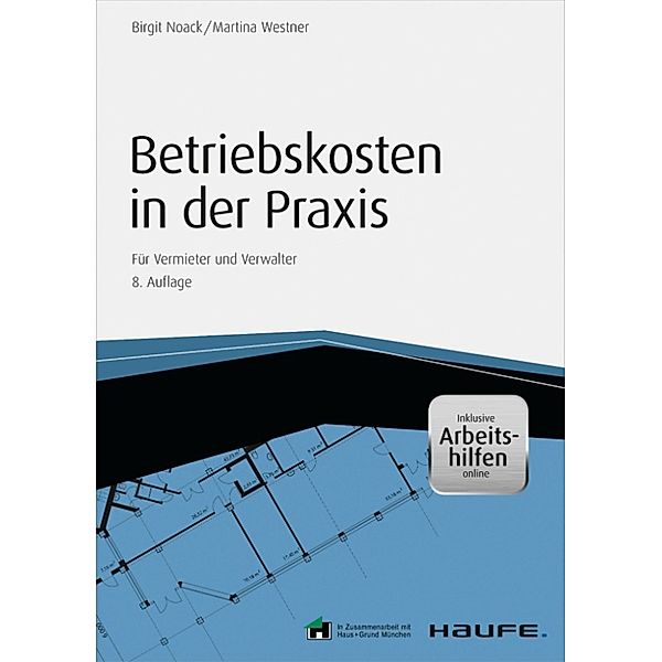 Haufe Fachbuch: Betriebskosten in der Praxis - inkl. Arbeitshilfen online, Martina Westner, Birgit Noack