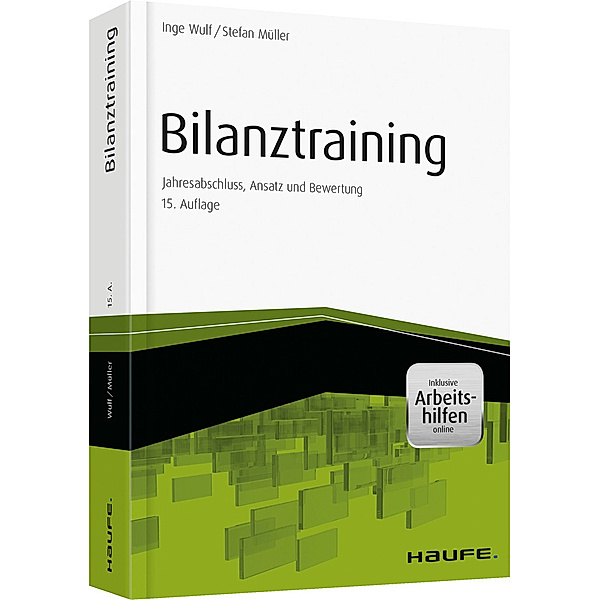 Haufe Fachbuch / Bilanztraining - inkl. Arbeitshilfen online, Inge Wulf, Stefan Müller