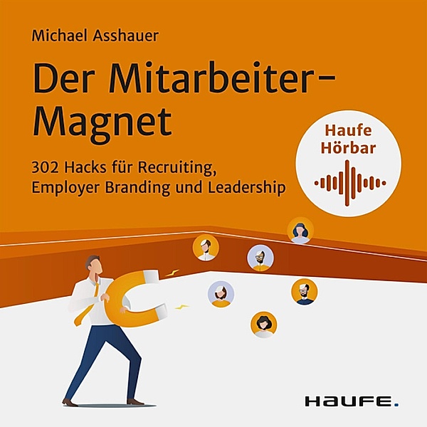 Haufe Fachbuch - Der Mitarbeiter-Magnet, Michael Asshauer