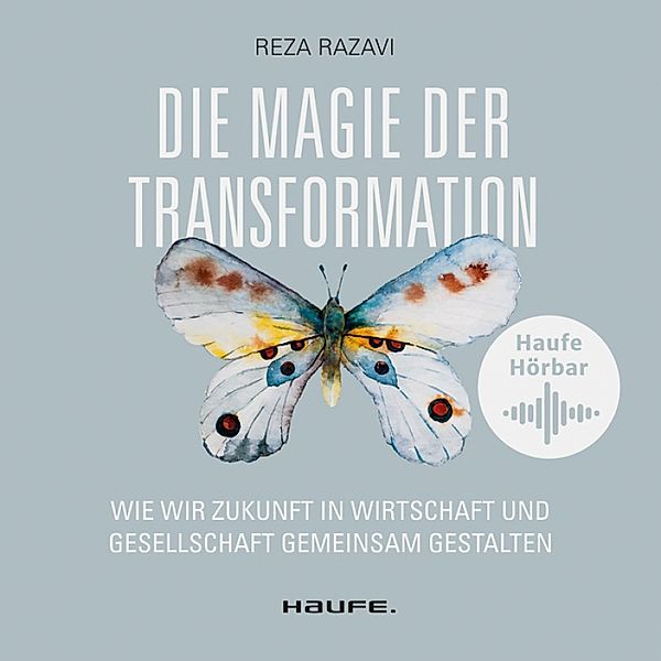 Haufe Fachbuch - Die Magie der Transformation, Reza Razavi