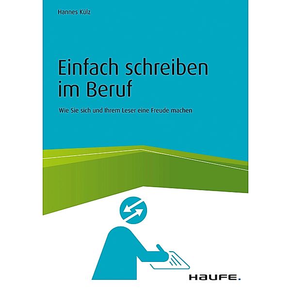 Haufe Fachbuch: Einfach schreiben im Beruf, Hannes Külz