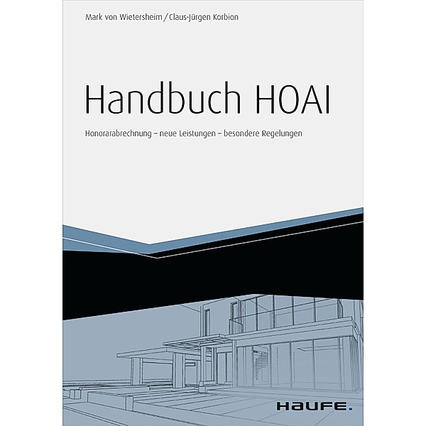 Haufe Fachbuch: Handbuch HOAI - inkl. Arbeitshilfen online, Claus-Jürgen Korbion, Mark von Wietersheim