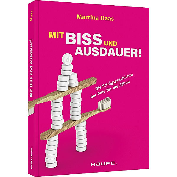 Haufe Fachbuch / Mit Biss und Ausdauer!, Martina Haas