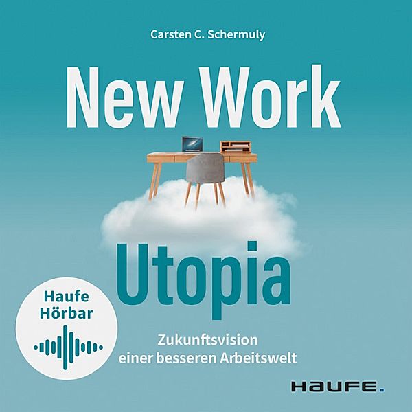 Haufe Fachbuch - New Work Utopia, Carsten C. Schermuly