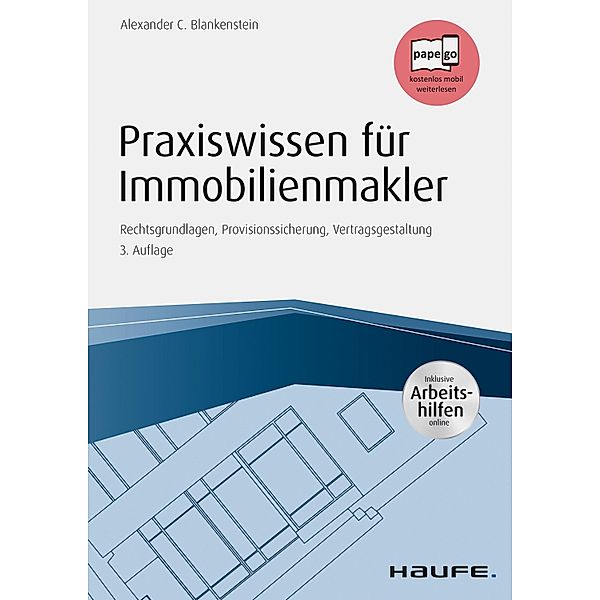 Haufe Fachbuch: Praxiswissen für Immobilienmakler - inkl. Arbeitshilfen online, Alexander C. Blankenstein