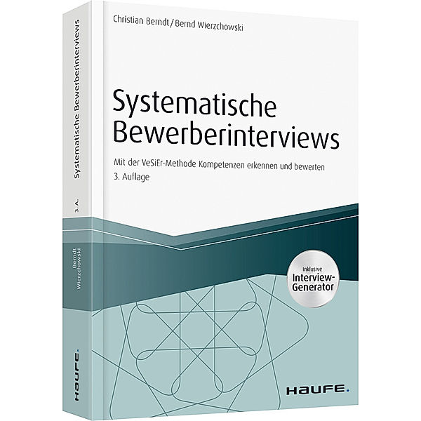 Haufe Fachbuch / Systematische Bewerberinterviews - inkl. Interview-Generator, Christian Berndt, Bernd Wierzchowski