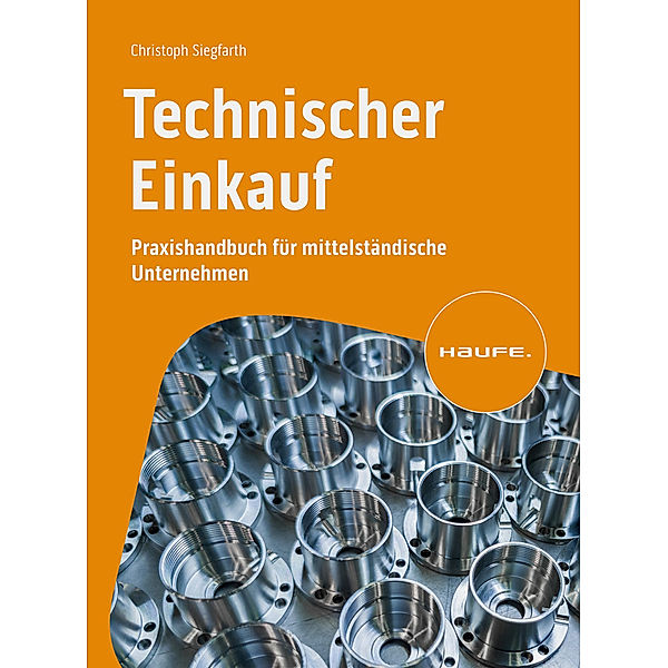 Haufe Fachbuch / Technischer Einkauf, Christoph Siegfarth