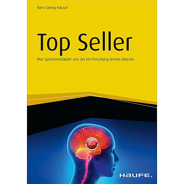 Haufe Fachbuch: Top Seller, Hans-Georg Häusel