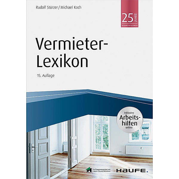 Haufe Fachbuch: Vermieter-Lexikon - inkl. Arbeitshilfen online, Rudolf Stürzer, Michael Koch