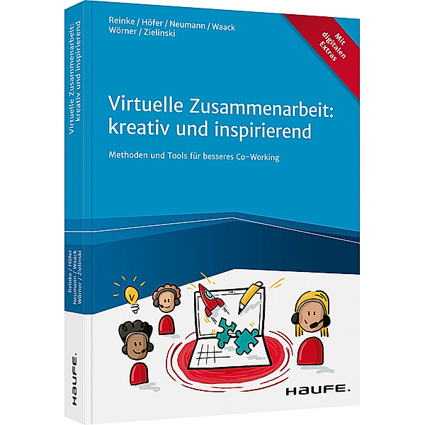 Haufe Fachbuch / Virtuelle Zusammenarbeit: kreativ und inspirierend, Marcus Reinke, Janette Höfer, Victor Neumann, Matthes Waack, Anna Wörner, Martin Zielinski