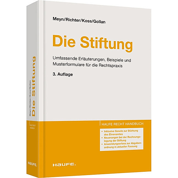 Haufe Recht Handbuch / Die Stiftung, Christian Meyn, Andreas Richter, Claus Koss