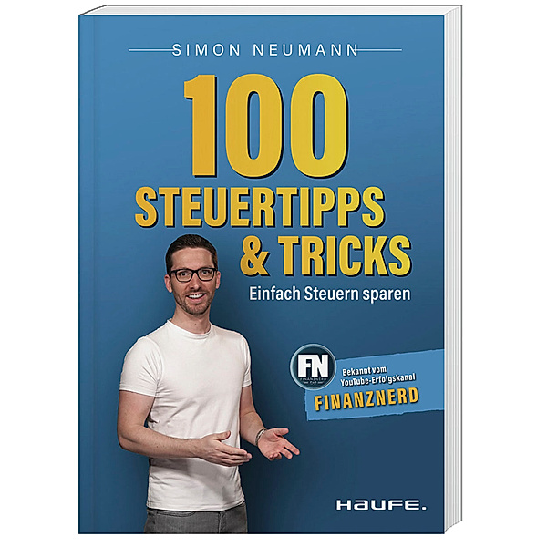 Haufe Steuerratgeber / 100 Steuertipps und -tricks, Simon Neumann