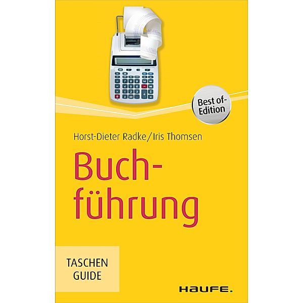 Haufe TaschenGuide: 192 Buchführung - Best of Edition, Horst-Dieter Radke, Iris Thomsen