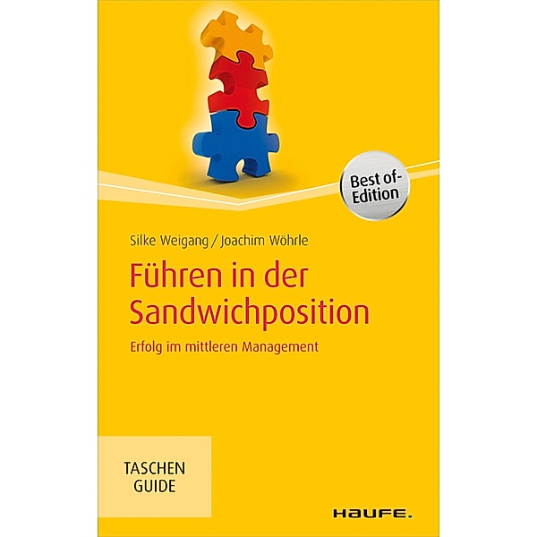 Haufe TaschenGuide: 264 Führen in der Sandwichposition, Silke Weigang, Joachim Wöhrle