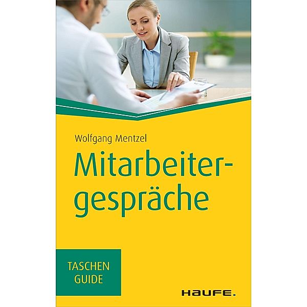 Haufe TaschenGuide: 49 Mitarbeitergespräche, Wolfgang Mentzel