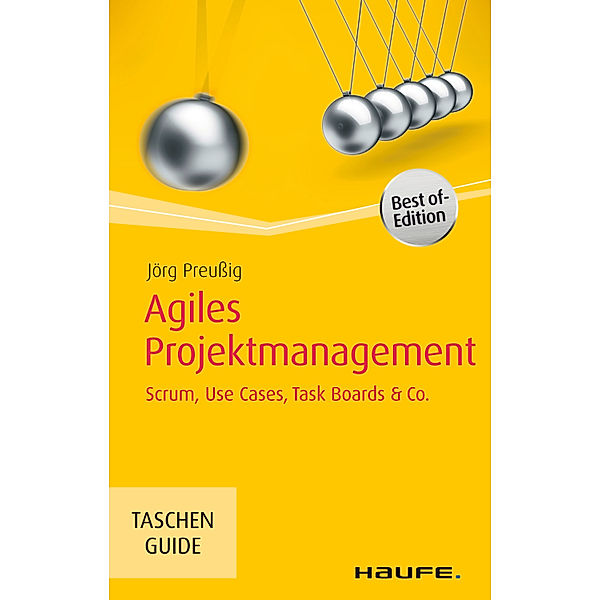 Haufe TaschenGuide: Agiles Projektmanagement, Jörg Preußig