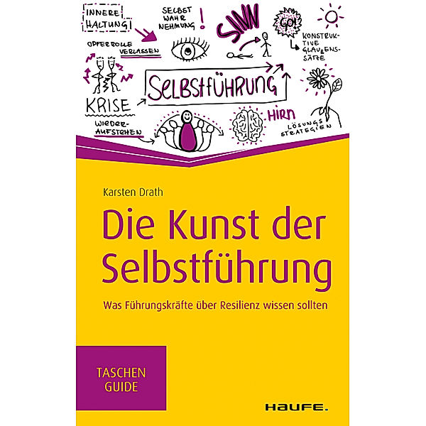 Haufe TaschenGuide: Die Kunst der Selbstführung, Karsten Drath