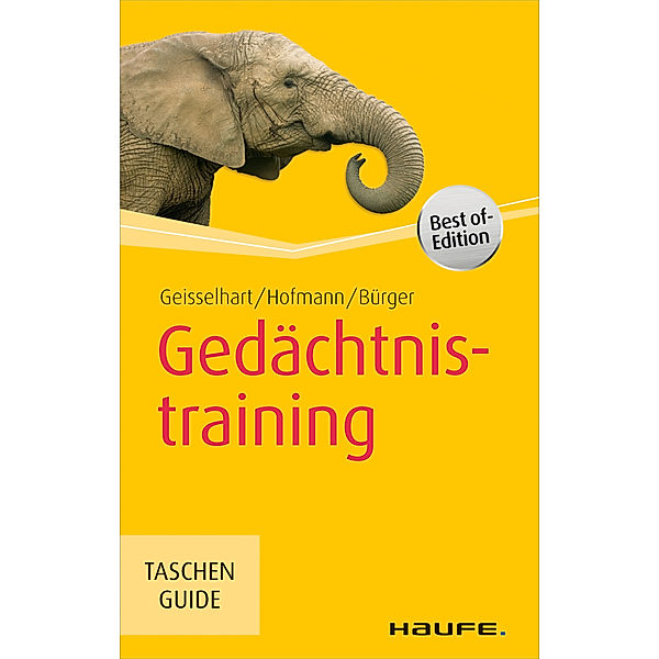 Haufe TaschenGuide: Gedächtnistraining, Roland Geisselhart, Christiane Hofmann, Manuela Bürger