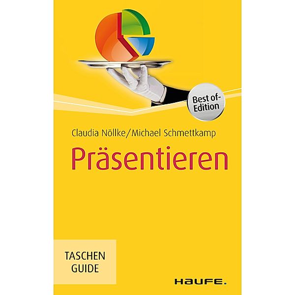 Haufe TaschenGuide: Präsentieren, Michael Schmettkamp, Claudia Nöllke